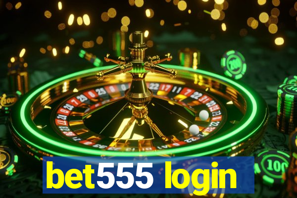 bet555 login